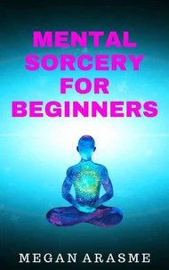 Mental Sorcery for Beginners