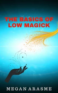 The Basics of Low Magick