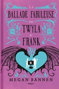 Livres audio gratuits pour le téléchargement sur iPod touch La Ballade fabuleuse de Twyla & Frank PDF ePub FB2 par Megan Bannen, Frédéric Grut en francais