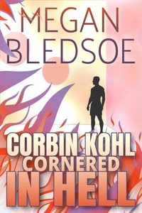 Corbin Kohl Cornered In Hell