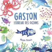 Megan Brewis - Gaston - Terreur des océans.