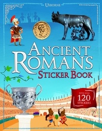 Megan Cullis et Wesley Robins - Ancient Romans Stickers Book.