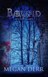  Megan Derr - Bound - Captured Hearts, #2.