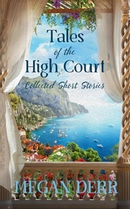  Megan Derr - Tales of the High Court: Collected Short Stories.