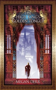  Megan Derr - The High King's Golden Tongue.
