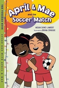 April &amp; Mae and the Soccer Match