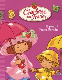 Megan E. Bryant - Charlotte aux Fraises Tome 9 : Il pleut à Fraisi-Paradis.