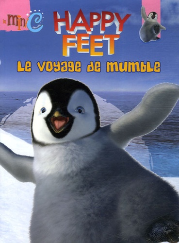 Megan E. Bryant - Happy Feet  : Le voyage de Mumble.