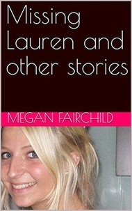  Megan Fairchild - Missing Lauren and Other Stories.
