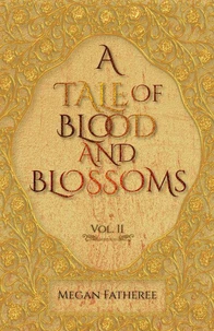 A Tale of Blood and Blossoms, Vol II