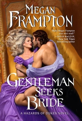 Megan Frampton - Gentleman Seeks Bride - A Hazards of Dukes Novel.