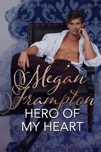  Megan Frampton - Hero of My Heart.