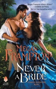Megan Frampton - Never a Bride - A Duke's Daughters Novel.