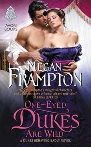 Megan Frampton - One-Eyed Dukes Are Wild - A Dukes Behaving Badly Novel.