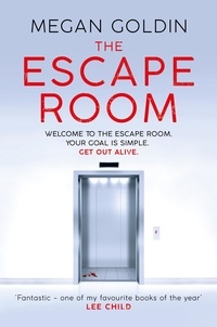 Megan Goldin - The Escape Room - 'One of my favourite books of the year' LEE CHILD.