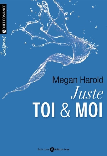 Megan Harold - Juste toi & moi Tome 1 : .