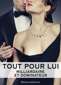 Megan Harold - Tout pour lui – 1 (Milliardaire et dominateur).