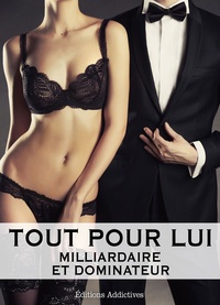 Megan Harold - Tout pour lui – 3 (Milliardaire et dominateur).