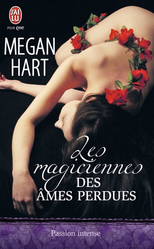 Megan Hart - Les magiciennes des âmes perdues.