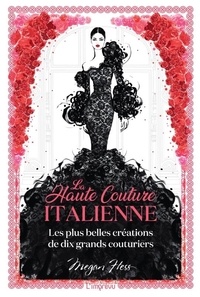 La haute couture italienne - Les plus belles créations de dix grands couturiers.pdf