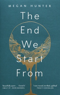 Megan Hunter - The End We Start From.
