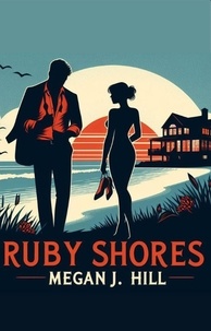  Megan J. Hill - Ruby Shores - Ruby Shores, #1.