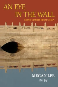 An Eye in the Wall - Short Stories from China