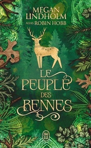Ebook pour iphone 4 téléchargement gratuit Le Peuple des Rennes Tome 1 (Litterature Francaise) par Megan Lindholm, Maryvonne Ssossé  9782290415108
