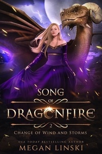  Megan Linski - Change of Wind and Storms - Song of Dragonfire, #2.