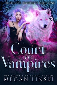  Megan Linski - Court of Vampires - The Shifter Prophecy, #1.