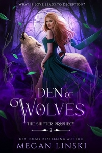  Megan Linski - Den of Wolves - The Shifter Prophecy, #2.