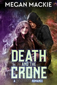  Megan Mackie - Death and the Crone: A Lucky Devil Romance.