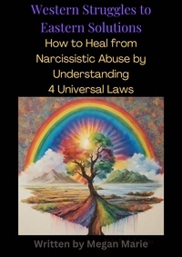  Megan Marie - How I Healed from Narcissistic Abuse by  Understanding Universal Laws - 1, #1.