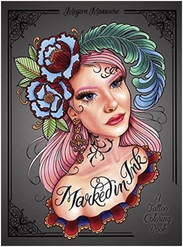 Megan Massacre - Marked in ink: a tattoo coloring book.