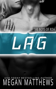  Megan Matthews - Lag - The Boys of RDA, #2.