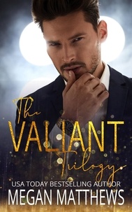  Megan Matthews - The Valiant Trilogy - The Valiant Trilogy, #4.