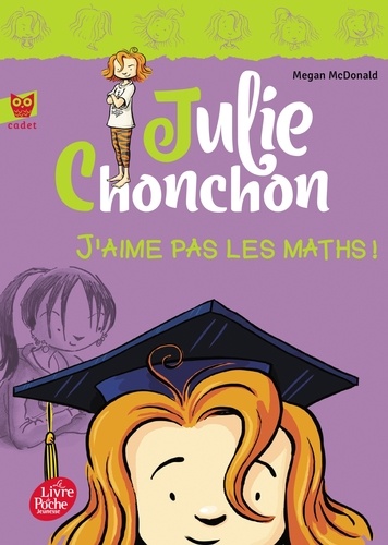 Julie Chonchon Tome 2 J'aime pas les maths !
