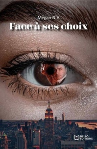 Téléchargement gratuit d'un ebook électronique numérique Face à ses choix 9782385100124 par Megan N.A DJVU (French Edition)