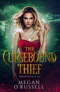  Megan O'Russell - The Cursebound Thief - Fracture Pact, #1.