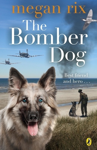 Megan Rix - The Bomber Dog.