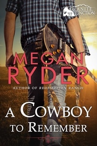  Megan Ryder - A Cowboy to Remember - Granite Junction, #2.5.