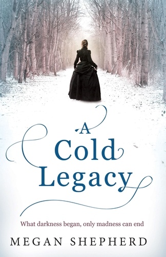 Megan Shepherd - A Cold Legacy.