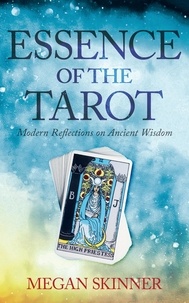  Megan Skinner - Essence of the Tarot: Modern Reflections on Ancient Wisdom.
