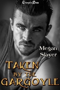  Megan Slayer - Taken by the Gargoyle - Taken, #2.