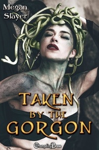 Megan Slayer - Taken by the Gorgon - Taken, #4.
