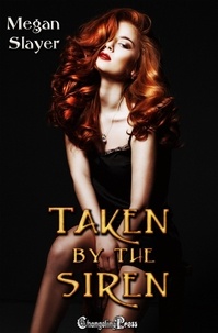  Megan Slayer - Taken by the Siren - Taken, #3.
