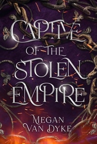  Megan Van Dyke - Captive of the Stolen Empire.