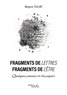 Mégane Toulmé - Fragments de lettres - Fragments de l'être - Quelques pensées et du papier.