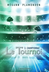 Mégann Plamondon - Le Tournoi  : Championnat.