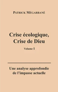 Crise écologique, crise de Dieu (I)